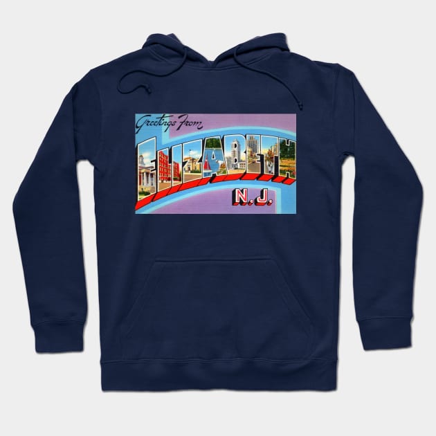 Greetings from Elizabeth, NJ - Vintage Large Letter Postcard Hoodie by Naves